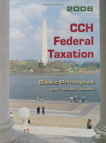 Beispielbild fr CCH Federal Taxation: Basic Principles (2006) zum Verkauf von More Than Words