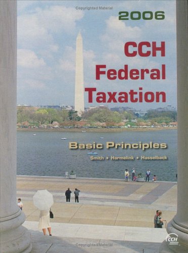 Stock image for CCH Federal Taxation: Basic Principles (2006) for sale by More Than Words