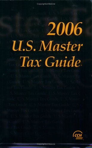 Beispielbild fr 2006 US Master Tax Guide zum Verkauf von Better World Books