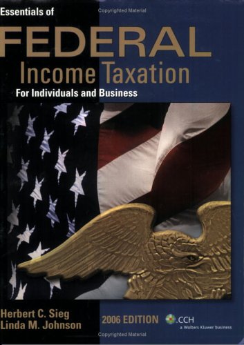 Stock image for Essentials of Federal Income Taxation for Individuals and Business (2006) for sale by BookHolders