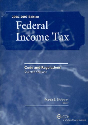Beispielbild fr Federal Income Tax: Code and Regulations Selected Sections as of June 1, 2006 zum Verkauf von ThriftBooks-Atlanta