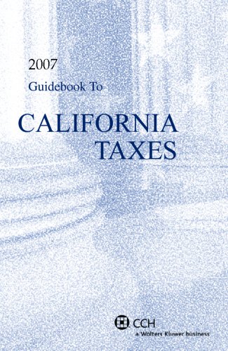 Guidebook to California Taxes (Guidebook to State Taxes) (9780808015093) by CCH Tax Law Editors