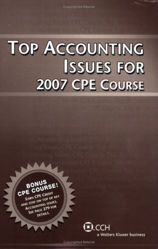 Stock image for Top Accounting Issues for 2007 CPE Course for sale by Better World Books: West