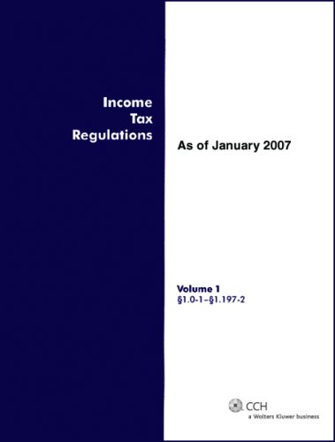 Income Tax Regulations, As of January 2007 (SIX VOLUME SET) (9780808015994) by CCH Tax Law Editors