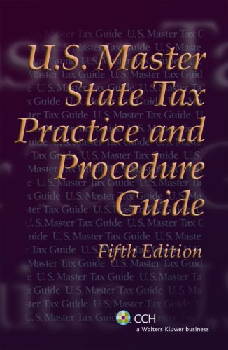 U.S. Master State Tax Practice and Procedure Guide (Fifth Edition) (9780808016403) by CCH State Tax Law Editors