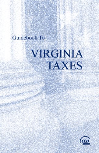 Guidebook to Virginia Taxes (2008) (9780808017172) by CCH State Tax Law Editors; William L. S. Rowe