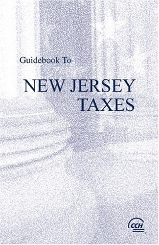 Guidebook to New Jersey Taxes (2008) (Cch State Guidebooks) (9780808017547) by CCH State Tax Law Editors