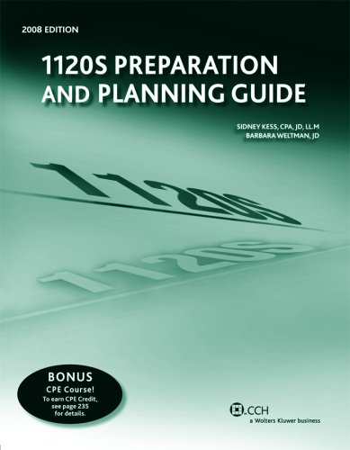 1120S Preparation and Planning Guide (2008) (9780808017813) by Sidney Kess; Barbara Weltman