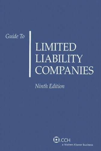 Guide to Limited Liability Companies (Ninth Edition) - CCH Tax Law Editors