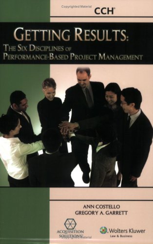 Stock image for Getting Results: The Six Disciplines of Performance-Based Project Management for sale by SecondSale