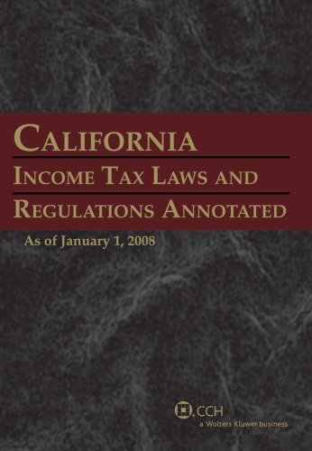 9780808018452: California Income Tax Laws and Regulations Annotated 2008