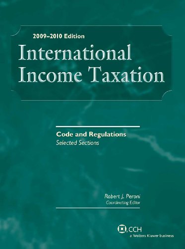 Stock image for INTERNATIONAL INCOME TAXATION: Code and Regulations--Selected Sections, 2009-2010 Edition for sale by Ergodebooks