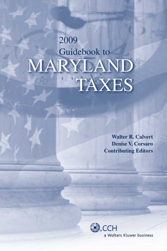 Guidebook to Maryland Taxes (2009) (Guidebook to State Taxes: Maryland) (9780808019442) by CCH State Tax Law Editors