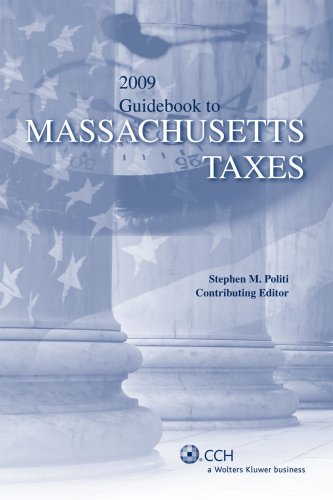 Guidebook to Massachusetts Taxes (2009) (9780808019480) by CCH State Tax Law Editors