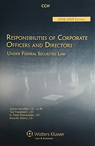 Responsibilities of Corporate Officers and Directors Under Federal Securities Laws (9780808019770) by Hamilton, James; Trautmann, Ted