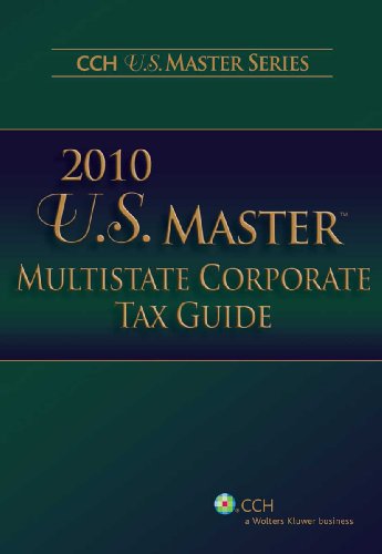 U.S. Master Multistate Corporate Tax Guide, 2010 (9780808021773) by CCH State Tax Law Editors