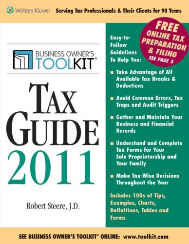 Toolkit Tax Guide 2011 (Business Owner's Toolkit series) - Robert Steere JD