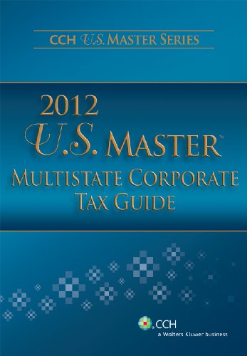 U.S. Master Multistate Corporate Tax Guide (2012) (9780808027317) by CCH State Tax Law Editors