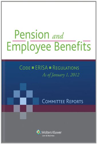Imagen de archivo de Pension and Employee Benefits Code ERISA Regulations Committee Reports 1/1/2012 Vol 4 (SFI) a la venta por HPB-Red