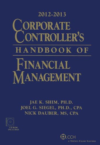 Imagen de archivo de Corporate Controller's Handbook of Financial Management (2012-2013) W/CD-ROM a la venta por HPB-Red