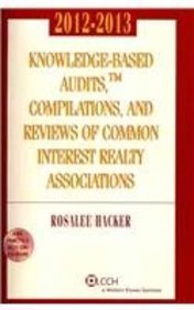 9780808029656: Knowledge-Based Audits, Compilations, and Reviews of Common Interest Realty Associationa 2012-2013