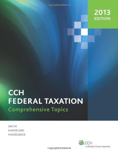 Beispielbild fr Federal Taxation: Comprehensive Topics (2013) zum Verkauf von BookHolders