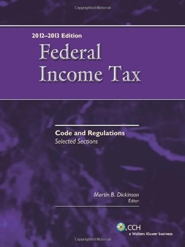 Stock image for Federal Income Tax: Code and Regulations--Selected Sections (2012-2013) for sale by Irish Booksellers
