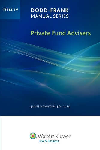 Imagen de archivo de Dodd Frank Manual Series: Private Fund Advisers (Title IV) (SFI) a la venta por Inspire Trading