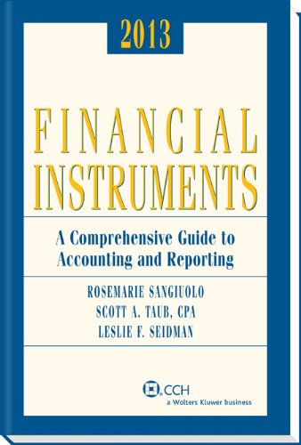 9780808030850: Financial Instruments: A Comprehensive Guide to Accounting & Reporting (2013)