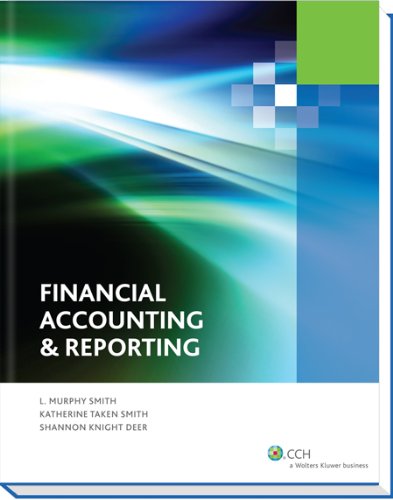Stock image for Financial Accounting and Reporting, 2012 Dr. L. Murphy Smith, CPA, Dr. Katherine T. Smith, and Shannon Knight Deer, CPA for sale by Textbookplaza