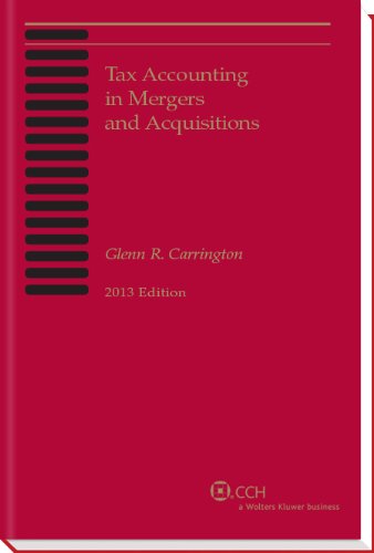 Imagen de archivo de Tax Accounting in Mergers and Acquisitions, 2013 Edition a la venta por dsmbooks
