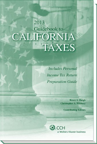 9780808031628: Guidebook to California Taxes 2013: Includes Personal Income Tax Return Preparation Guide