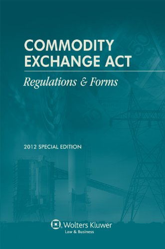 Imagen de archivo de Commodity Exchange Act: Regulations & Forms Special Edition 2012 a la venta por Wonder Book