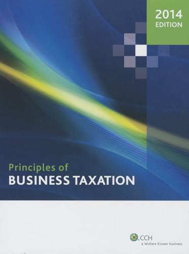 Stock image for Principles of Business Taxation (2014) for sale by Revaluation Books