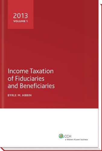 9780808033875: Income Taxation of Fiduciaries and Beneficiaries 2013