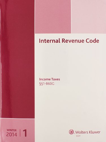 9780808036777: Internal Revenue Code: Income, Estate, Gift, Employment and Excise Taxes (Winter 2014 Edition): Income Taxes 1-860G / Income, Estate, Gift, Employment ... Taxes 861-End (Internal Revenue Code. Winter)