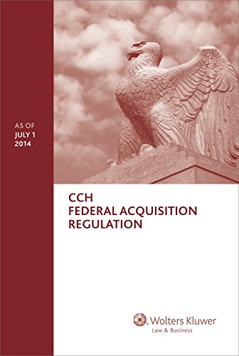 9780808037224: CCH Federal Acquisition Regulation: As of July 1, 2014