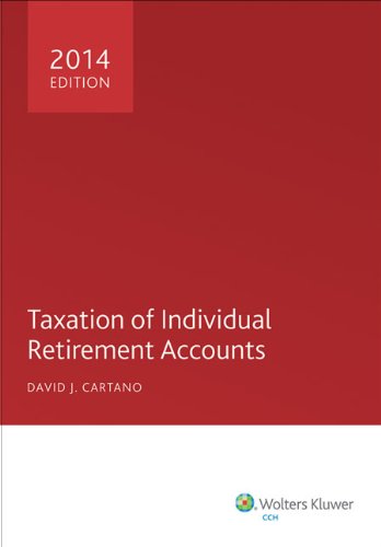 9780808037767: Taxation of Individual Retirement Accounts, 2014