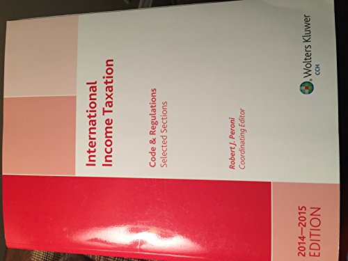 Stock image for INTERNATIONAL INCOME TAXATION: Code and RegulationsSelected Sections (20142015 Edition) for sale by SGS Trading Inc