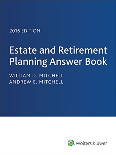 9780808041115: Estate & Retirement Planning Answer Book 2016 (Estate and Retirement Planning Answer Book)