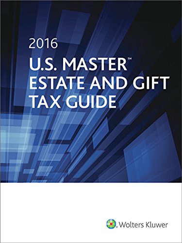 9780808041528: U.S. Master Estate and Gift Tax Guide 2016