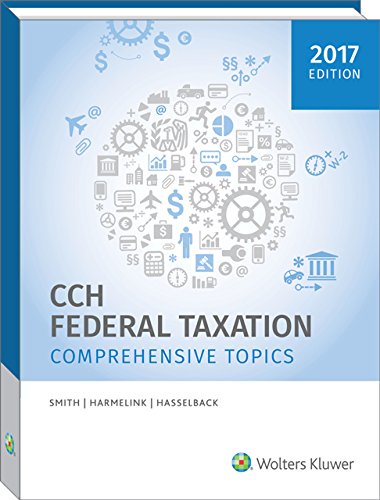 Beispielbild fr Federal Taxation : Comprehensive Topics (2017) zum Verkauf von Better World Books