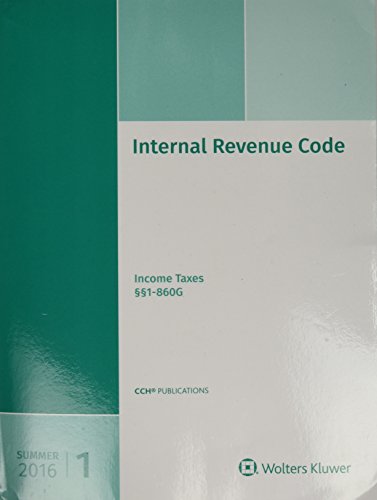 Beispielbild fr Internal Revenue Code : Income, Estate, Gift, Employment and Excise Taxes, (Summer 2016 Edition) zum Verkauf von Better World Books