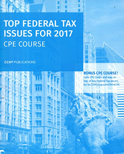 Beispielbild fr Top Federal Tax Issues for 2017 CPE Course zum Verkauf von Better World Books: West