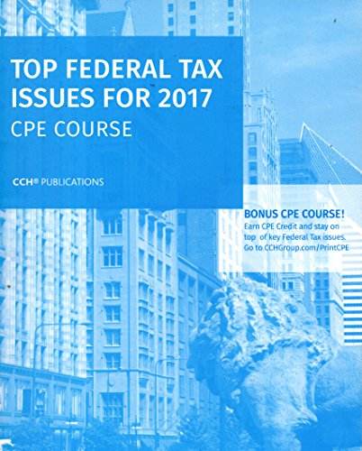 Stock image for Top Federal Tax Issues for 2017 CPE Course for sale by Better World Books: West