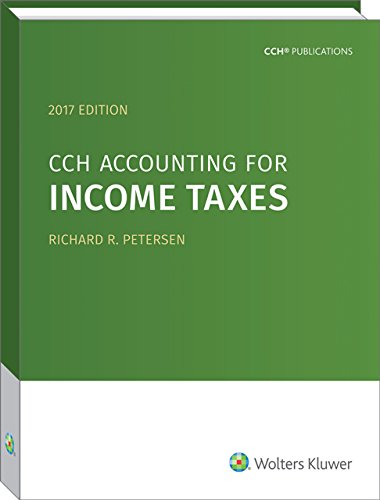 9780808044635: CCH Accounting for Income Taxes 2017: Interpretations of U.s. Gaap