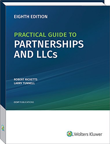 Practical Guide to Partnerships and LLCs 8th Edition