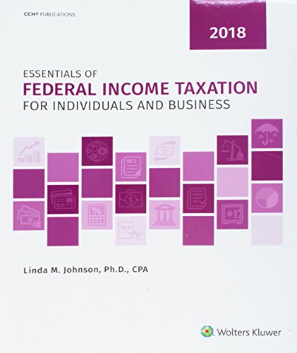 Imagen de archivo de Essentials of Federal Income Taxation for Individuals and Business (2018) a la venta por Better World Books: West