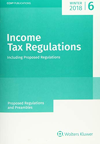 Stock image for Income Tax Regulations (Winter 2018 Edition), December 2017 for sale by ThriftBooks-Dallas
