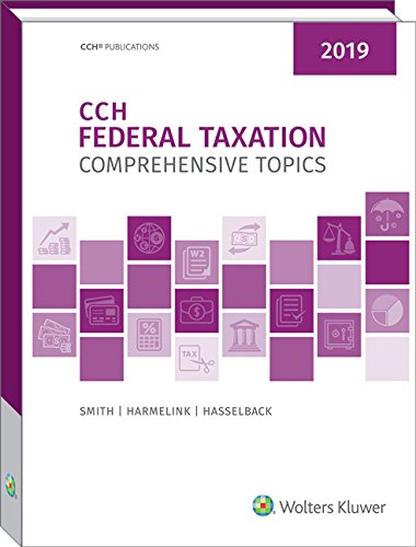 Beispielbild fr Federal Taxation : Comprehensive Topics (2019) zum Verkauf von Better World Books